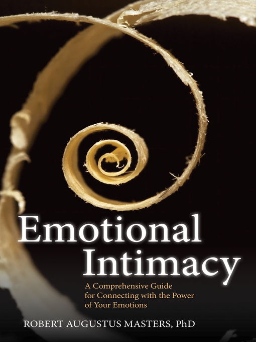 Title details for Emotional Intimacy by Robert Augustus Masters, Ph.D. - Available